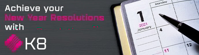 Achieve your New Year Resolutions with K8