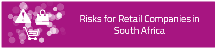 Risks for Retail Companies in South Africa